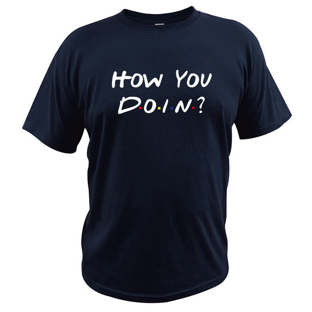 How You Doin T Shirt How Are You Doing Tshirt TV